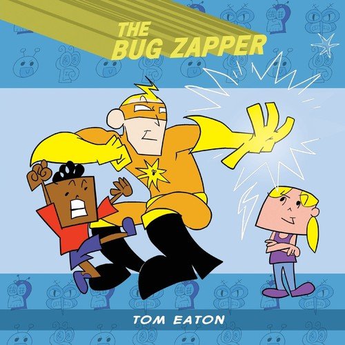 The Bug Zapper Eaton Tom