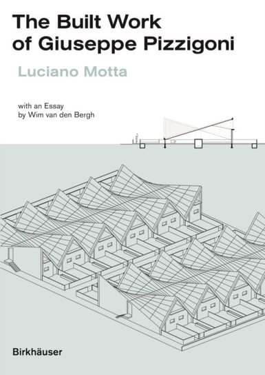 The Built Work of Giuseppe Pizzigoni Luciano Motta