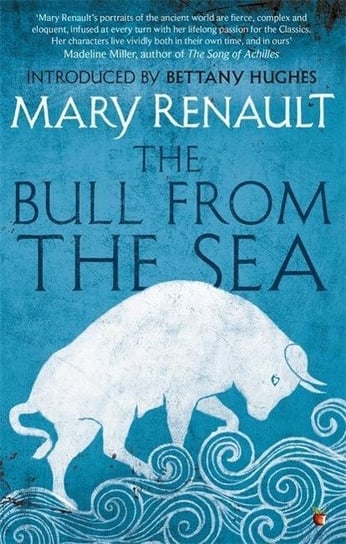 The Bull from the Sea: A Virago Modern Classic Renault Mary