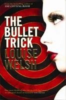 The Bullet Trick Welsh Louise