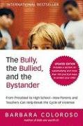 The Bully, the Bullied, and the Bystander Coloroso Barbara
