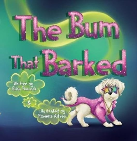 The Bum That Barked Elisa Peacock