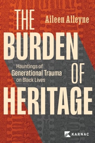 The Burden of Heritage: Hauntings of Generational Trauma on Black Lives Thomas Aiden