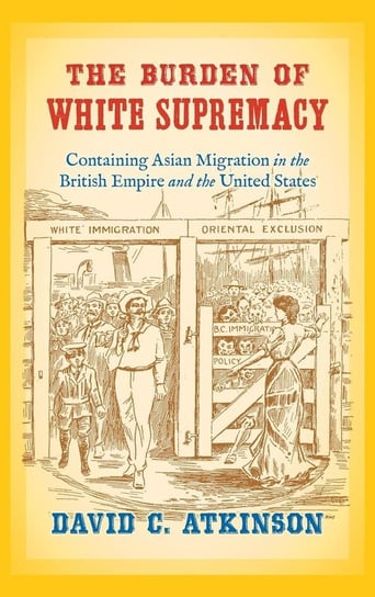 The Burden of White Supremacy Atkinson David C.