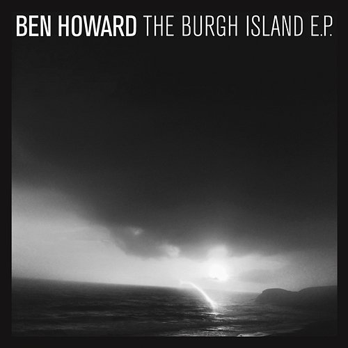 The Burgh Island EP Ben Howard