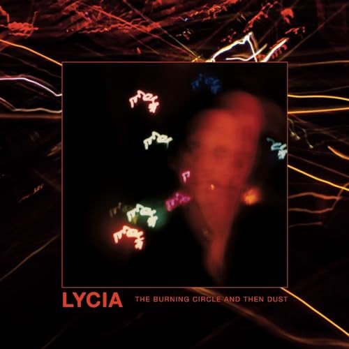 The Burning Circle And Then Dust Lycia