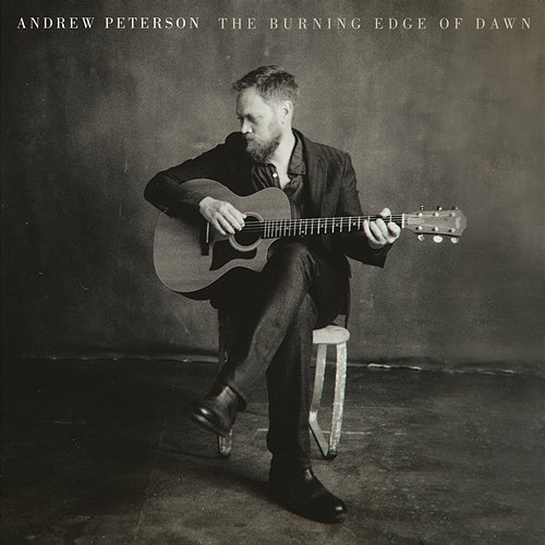 The Burning Edge of Dawn Andrew Peterson