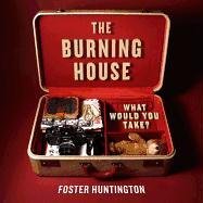 The Burning House Huntington Foster