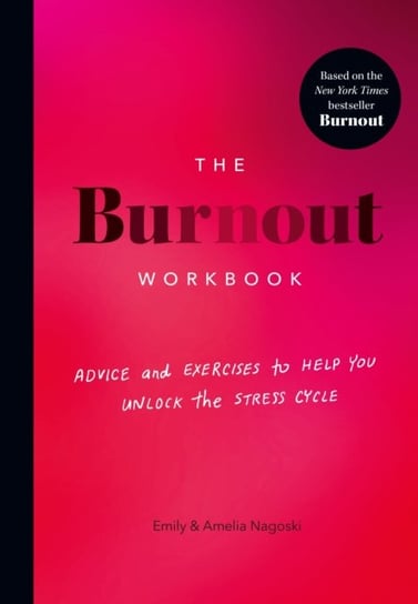 The Burnout Workbook Nagoski Amelia