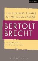 The Business Affairs of Mr Julius Caesar Brecht Bertolt