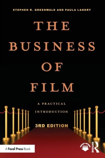 The Business of Film: A Practical Introduction Taylor & Francis Ltd.