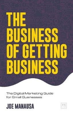 The Business of Getting Business Manausa Joe