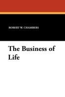 The Business of Life Chambers Robert W.