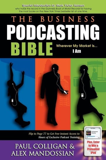 The Business Podcasting Bible Colligan Paul