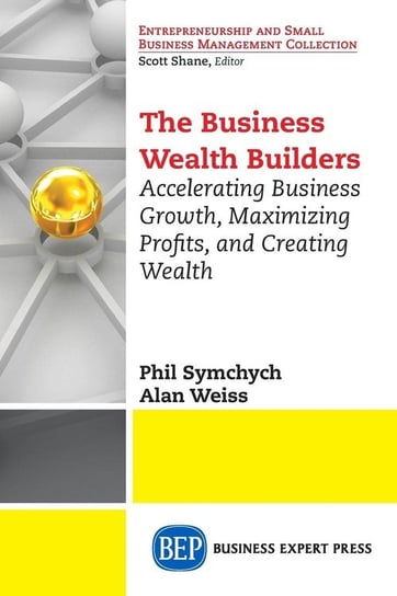 The Business Wealth Builders Symchych Phil