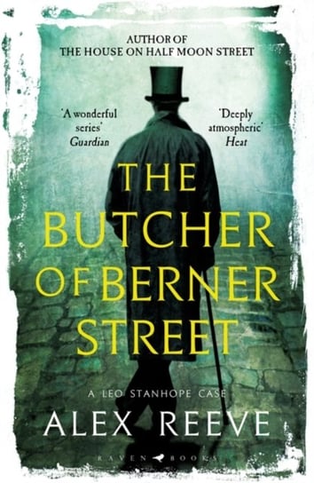 The Butcher of Berner Street A Leo Stanhope Case Alex Reeve