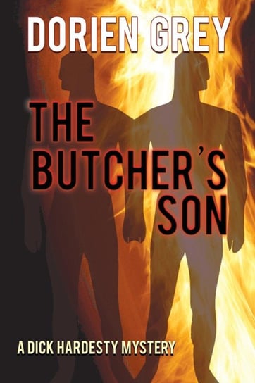 The Butcher's Son (A Dick Hardesty Mystery, #1) Grey Dorien
