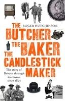 The Butcher, the Baker, the Candlestick-Maker Hutchinson Roger
