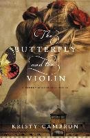 The Butterfly and the Violin Cambron Kristy