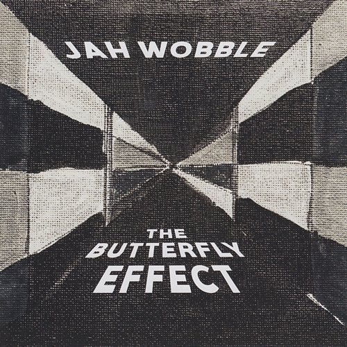 The Butterfly Effect Jah Wobble