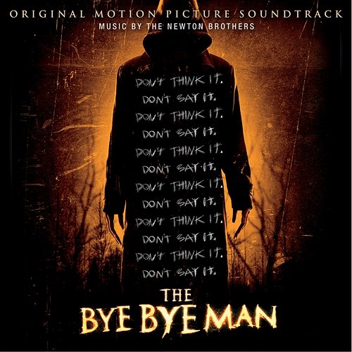 The Bye Bye Man (Original Motion Picture Soundtrack) The Newton Brothers