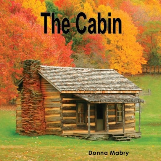 The Cabin Donna Mabry, Hanfield Susan