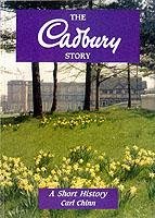 The Cadbury Story Chinn Carl