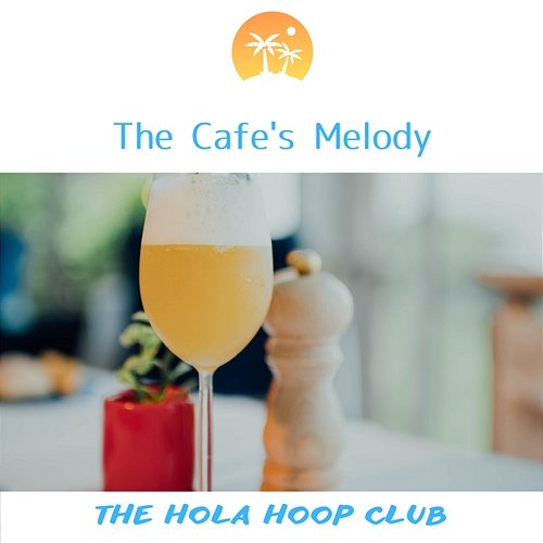 The Cafe's Melody The Hola Hoop Club