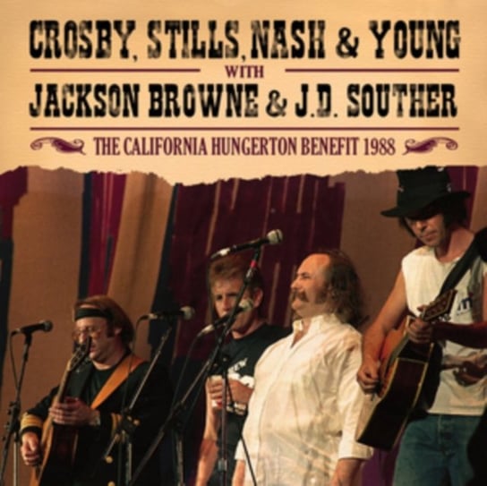 The California Hungerton Benefit 1988 Crosby, Stills, Nash and Young