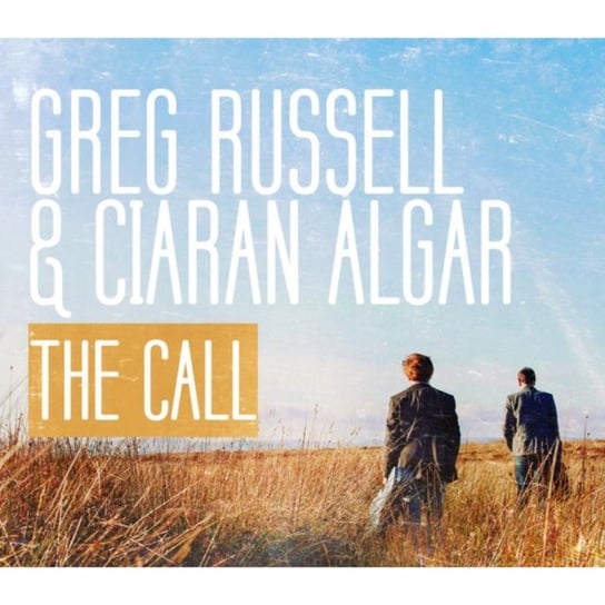 The Call Greg Russell & Ciaran Algar