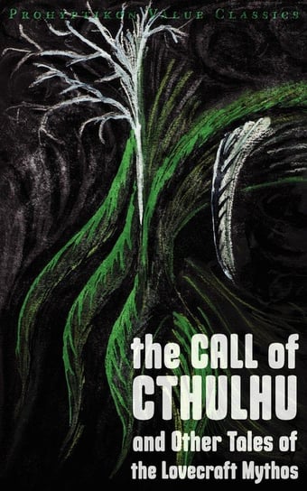 The Call of Cthulhu and Other Tales of the Lovecraft Mythos Lovecraft H. P.