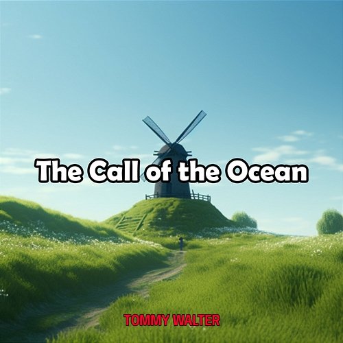 The Call of the Ocean Tommy Walter