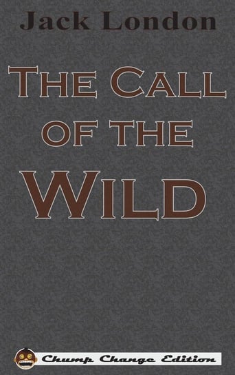 The Call of the Wild (Chump Change Edition) London Jack