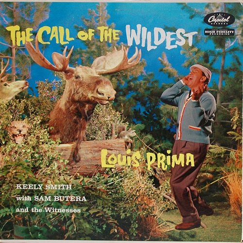 The Call Of The Wildest Louis Prima, Keely Smith, Sam Butera & The Witnesses