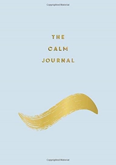 The Calm Journal Tips and Exercises to Help You Relax and Recentre Anna Barnes