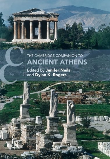 The Cambridge Companion to Ancient Athens Opracowanie zbiorowe