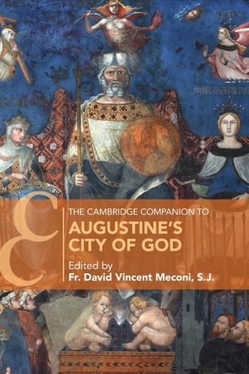 The Cambridge Companion to Augustines City of God Opracowanie zbiorowe