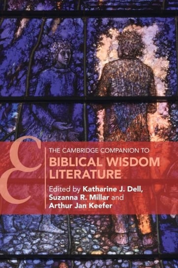 The Cambridge Companion to Biblical Wisdom Literature Opracowanie zbiorowe