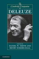 The Cambridge Companion to Deleuze. Edited by Daniel W. Smith, Henry Somers-Hall Smith Daniel W.