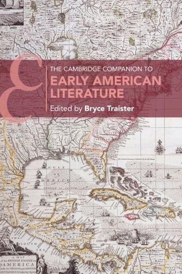 The Cambridge Companion to Early American Literature Opracowanie zbiorowe