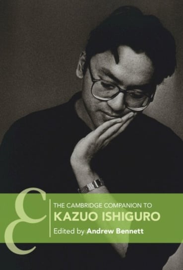 The Cambridge Companion to Kazuo Ishiguro Opracowanie zbiorowe