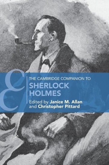 The Cambridge Companion to Sherlock Holmes Opracowanie zbiorowe