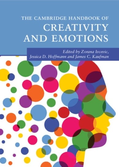 The Cambridge Handbook of Creativity and Emotions Opracowanie zbiorowe