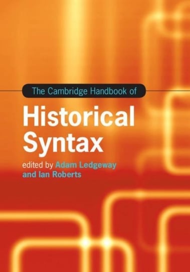 The Cambridge Handbook of Historical Syntax Opracowanie zbiorowe