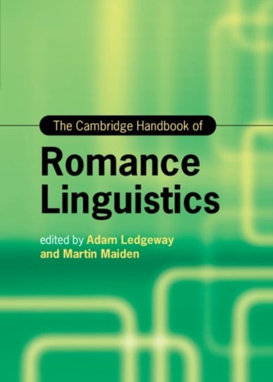 The Cambridge Handbook of Romance Linguistics Opracowanie zbiorowe