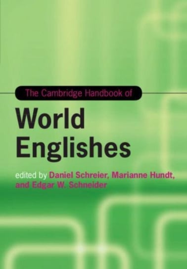 The Cambridge Handbook of World Englishes Opracowanie zbiorowe