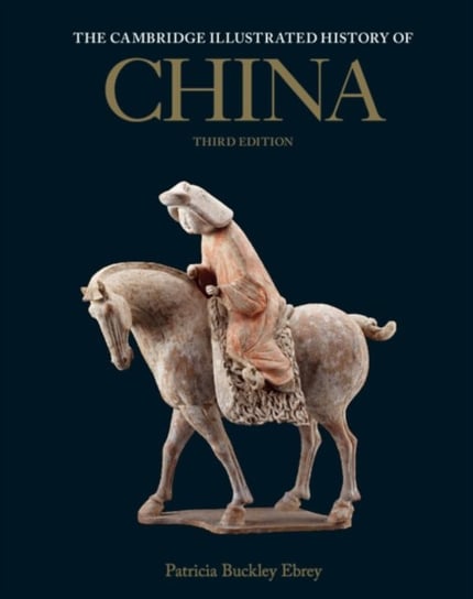 The Cambridge Illustrated History of China Opracowanie zbiorowe
