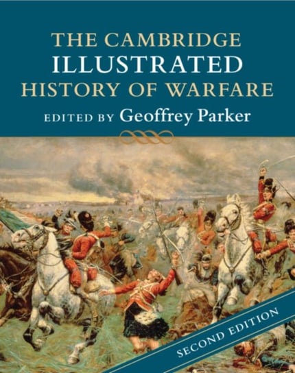 The Cambridge Illustrated History of Warfare Opracowanie zbiorowe