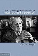 The Cambridge Introduction to Emmanuel Levinas Morgan Michael L.