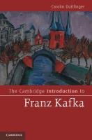 The Cambridge Introduction to Franz Kafka Carolin Duttlinger